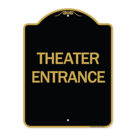 Signmission Designer Series Sign-Theater Entrance, Black & Gold Aluminum Sign, 18" H, BG-1824-24431 A-DES-BG-1824-24431